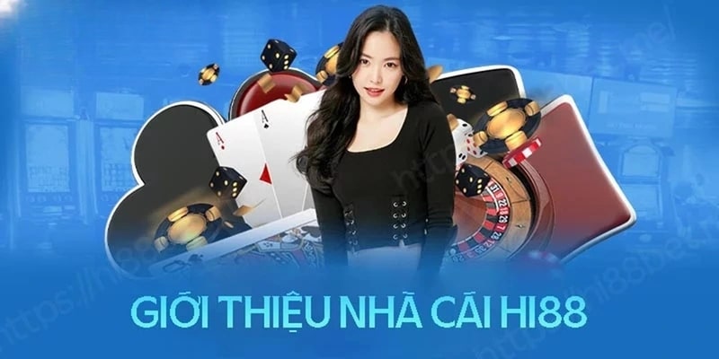 Nhà cái Hi88 là cái tên lâu đời trong làng cá cược trực tuyến