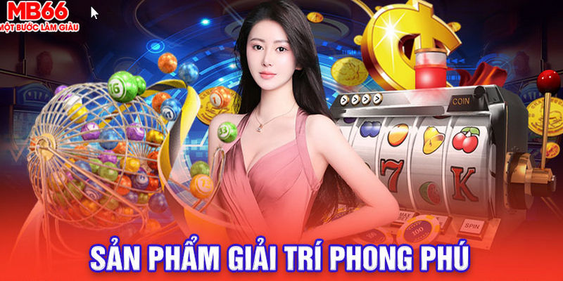 Sản phẩm giải trí  tại nhà cái Mb66 phong phú và vô cùng hấp dẫn