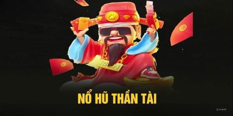 Vài nét về game nổ hũ thần tài cực HOT