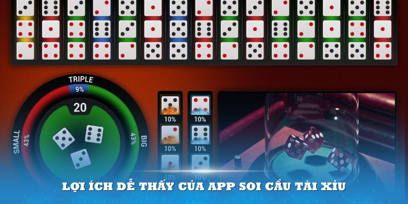 Lợi ích dễ thấy của app soi cầu Tài Xỉu